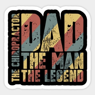 Dad The Man The Chiropractor The Legend Sticker